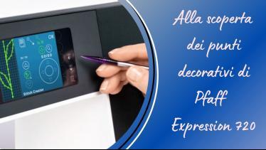 I punti decorativi della Pfaff Expression 720